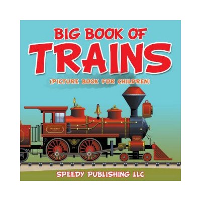 Big Book Of Trains Picture Book For Children