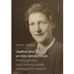 Úspěšné ženy ve stínu slavných mužů - Jeřábek, Hynek, Brožovaná vazba paperback – Hledejceny.cz