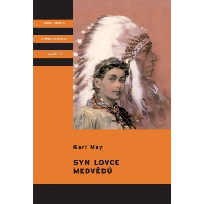 Syn lovce medvědů - Karel Jordán – Hledejceny.cz