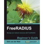 FreeRADIUS Beginner's Guide - D. Walt – Hledejceny.cz