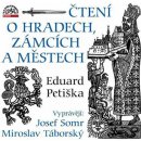 Čtení o hradech, zámcích a městech - Eduard Petiška - 2CD - čte Josef Somr a Miroslav Táborský