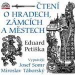 Čtení o hradech, zámcích a městech - Eduard Petiška - 2CD - čte Josef Somr a Miroslav Táborský – Zboží Dáma