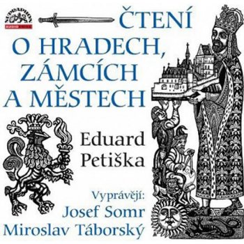 Čtení o hradech, zámcích a městech - Eduard Petiška - 2CD - čte Josef Somr a Miroslav Táborský