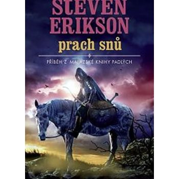 Prach snů - Steven Erikson