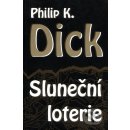 DICK Philip K. Sluneční loterie