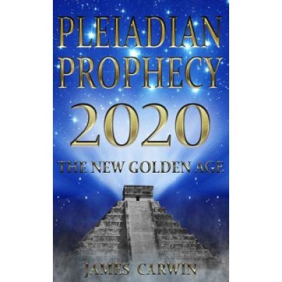 Pleiadian Prophecy 2020: The New Golden Age
