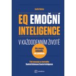 EQ Emoční inteligence v každodenním životě - Justin Bariso – Zbozi.Blesk.cz