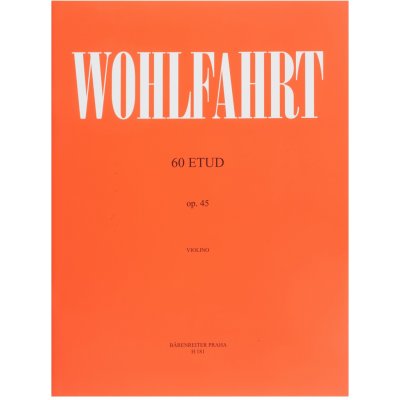 60 etud pro housle op. 45 Franz Wohlfahrt