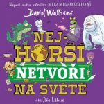 Nejhorší netvoři na světě - Walliams David – Hledejceny.cz
