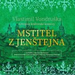 Mstitel z Jenštejna - Letopisy královské komory - Vlastimil Vondruška – Zbozi.Blesk.cz