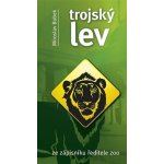 Trojský lev. ze zápisníku ředitele - Miroslav Bobek - Radioservis – Hledejceny.cz