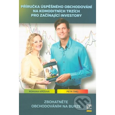 Příručka úspěšného obchodování na komoditních trzích - Pro začínající investory – Hledejceny.cz