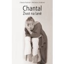 Chantal Život na laně