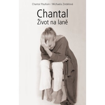 Chantal Život na laně