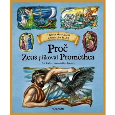 Proč Zeus přikoval Prométhea - Petr Kostka – Zbozi.Blesk.cz