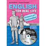 English for Real Life - Stephen Douglas, Iva Dostálová – Hledejceny.cz