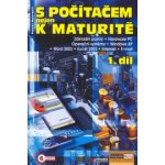 S počítačem nejen k maturitě - 1. díl - 6. vydání Navrátil Pavel – Hledejceny.cz