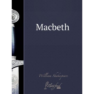 Shakespeare William - Macbeth – Hledejceny.cz