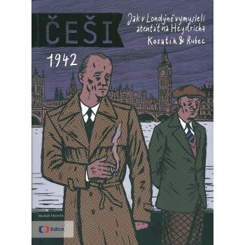 Češi 1942 Jak v Londýně vymysleli atentát na Heydricha