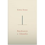 Psychiatrie a filosofie - Erwin Straus – Zboží Mobilmania
