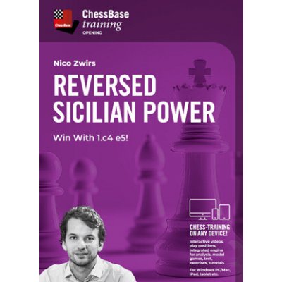 ChessBase Reversed Sicilian Power - Win with 1.c4 e5!, Nico Zwirs (anglicky) – Zboží Živě