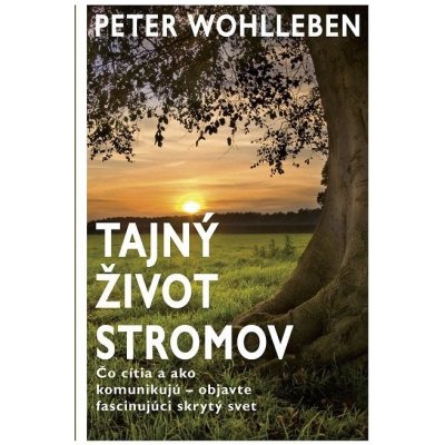 Tajný život stromov - Peter Wohlleben