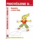 Procvičujeme si...Geometrie a slovní úlohy 4.ročník - Kaslová Michaela a kolektiv