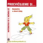 Procvičujeme si...Geometrie a slovní úlohy 4.ročník - Kaslová Michaela a kolektiv – Hledejceny.cz