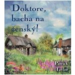 Doktore, bacha na ženský! – Sleviste.cz