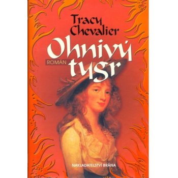 Ohnivý tygr - Tracy Chevalier