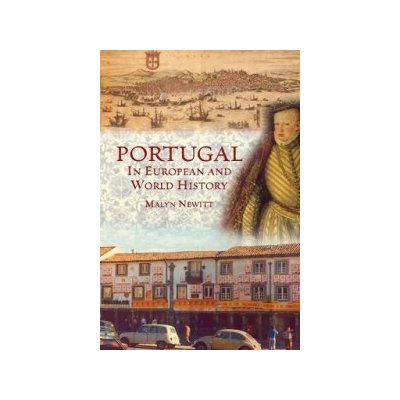 Portugal in European and World History - M. Newitt