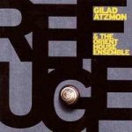 Atzmon, Gilad & The Orient House Ensemble - Refuge – Hledejceny.cz