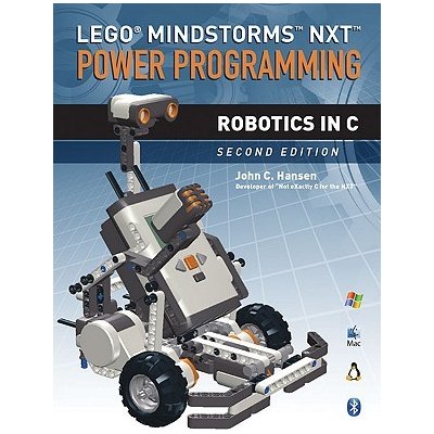 LEGO® R Mindstorms Nxt Power Programming: Robotics in C Hansen John C.Paperback