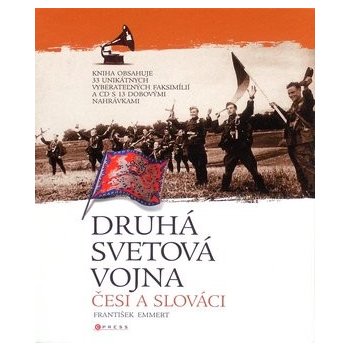 Druhá svetová vojna: Češi a Slováci -- Múzeum v knihe František Emmert