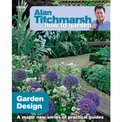 Alan Titchmarsh How to Garden: Garden Design... - Alan Titchmarsh – Zboží Mobilmania
