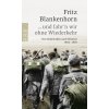 Kniha ...und fahr'n wir ohne Wiederkehr Blankenhorn FritzPaperback