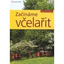 Začínáme včelařit - Josef Šefčík