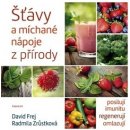 Šťávy a míchané nápoje z přírody - MUDr. David Frej, Radmila Zrůstková