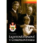 Lichtenštejnové v Československu - Horčička Václav – Hledejceny.cz