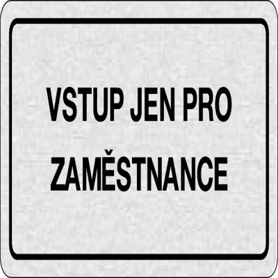 Cedulka na dveře - Vstup jen pro zaměstnance – Zboží Mobilmania