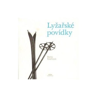 Kostřicová Blanka - Lyžařské povídky