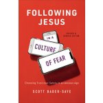 Following Jesus in a Culture of Fear – Hledejceny.cz