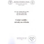 Cestné vozidlá návody na cvičenia Vladimír Rievaj, Ján Vrábel, Ján Ondruš – Sleviste.cz