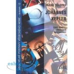 Johannes Kepler -- Zakladatel nebeského mechaniky - Alena Šolcová – Hledejceny.cz