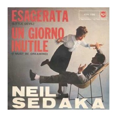 Neil Sedaka - Esagerata - little Devil Un Giorno Inutile - i Must Be Dreaming CD