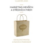 Marketing menších a středních firem - - Vladimír John – Hledejceny.cz
