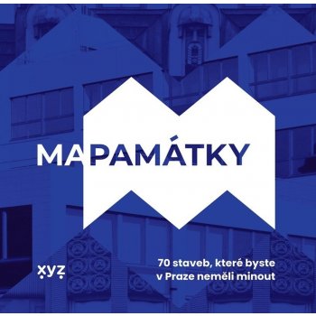 Mapamátky - 70 staveb, které byste v Praze neměli minout - Kolektiv