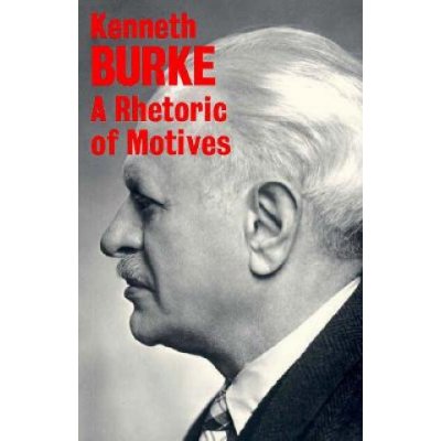 A Rhetoric of Motives K. Burke
