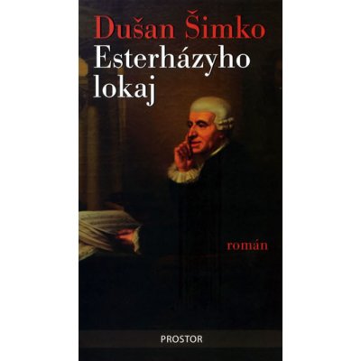 Esterházyho lokaj Šimko Dušan – Hledejceny.cz