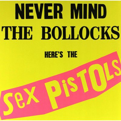 Sex Pistols - Never mind the bollocks LP – Hledejceny.cz